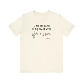 Biggie Quote Soft Tee | To All The Ladies In The Place With Style And Grace T-Shirt