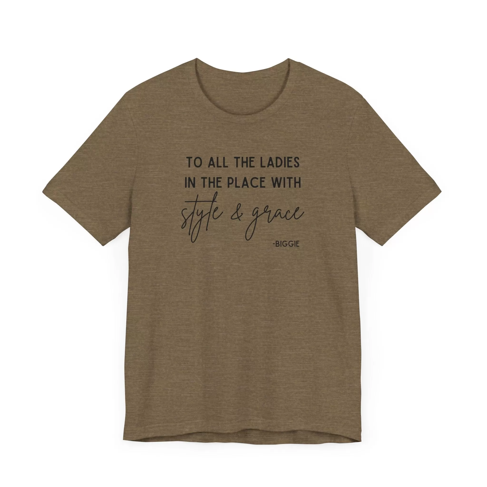 Biggie Quote Soft Tee | To All The Ladies In The Place With Style And Grace T-Shirt