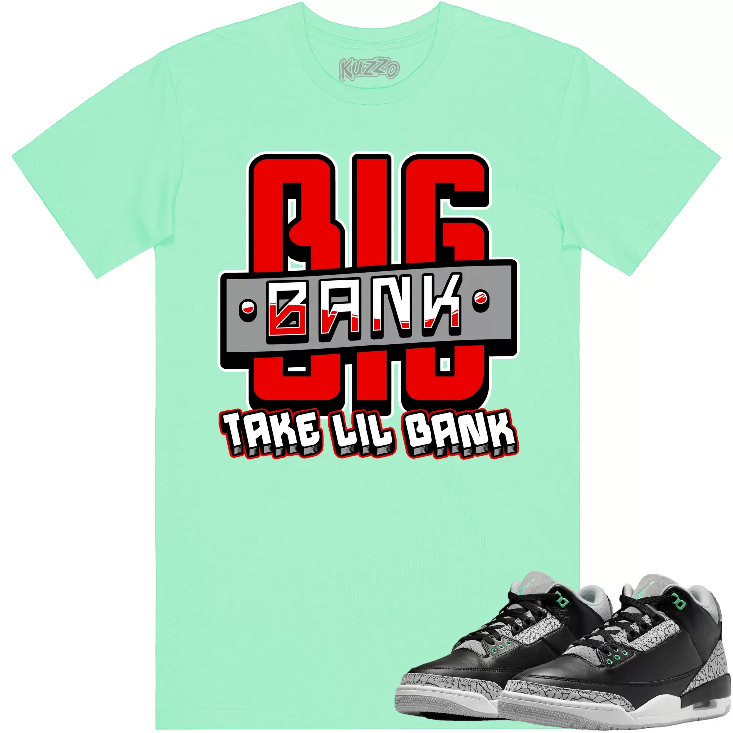 Jordan 3 Green Glow 3s Shirt to Match - RED BIG BANK