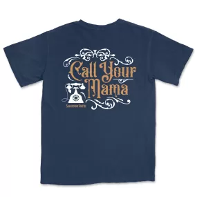 The Call Your Mama T-shirt